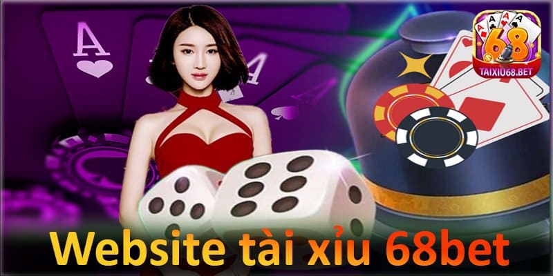 Website tài xỉu 68bet