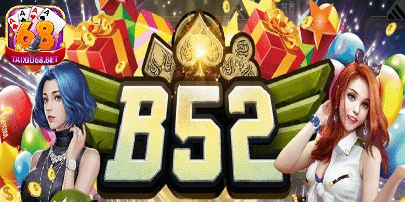 Tìm hiểu tổng quát về cổng game B52