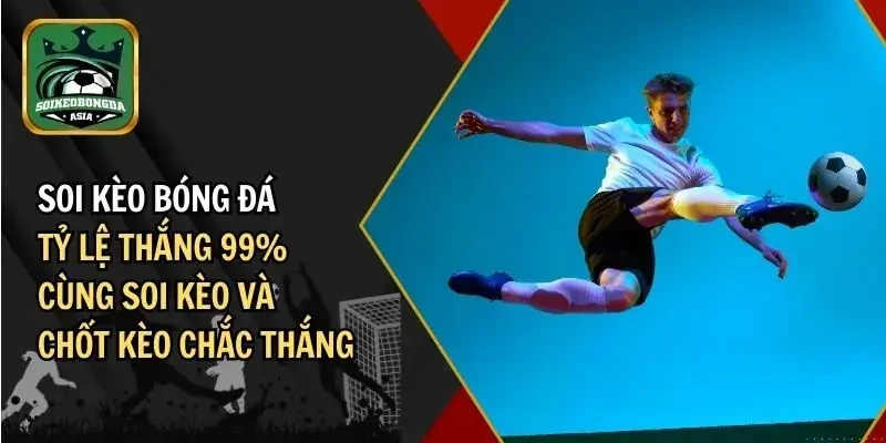 Kinh Nghiệm Soi Kèo Bóng Đá Từ ABC888